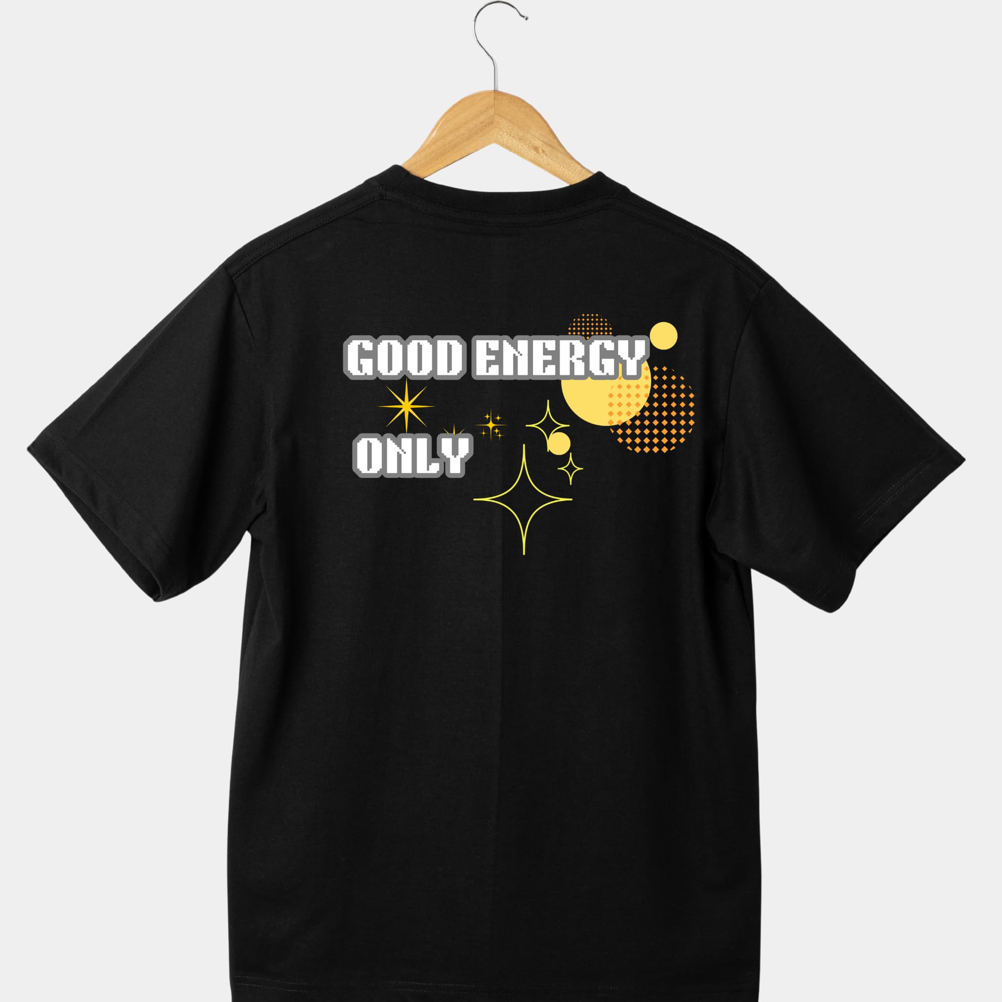 Good Energy Only positive quote T-shirt design – Sania Glam original artwork